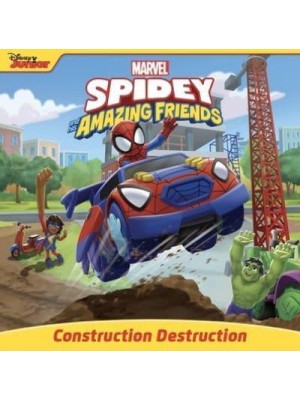 Spidey and His Amazing Friends Construction Destruction