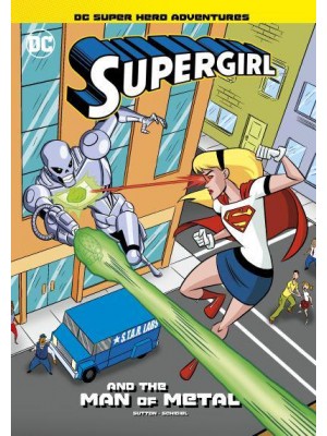 Supergirl and the Man of Metal - DC Super Hero Adventures