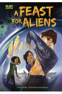 A Feast for Aliens - Alien Encounters