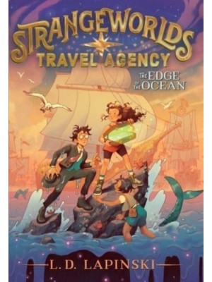 The Edge of the Ocean Volume 2 - Strangeworlds Travel Agency