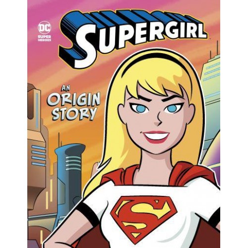 Supergirl - An Origin Story