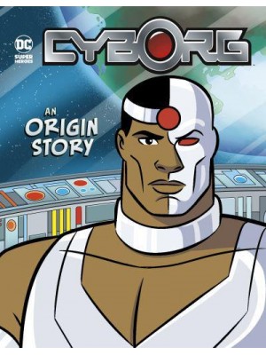 Cyborg - An Origin Story