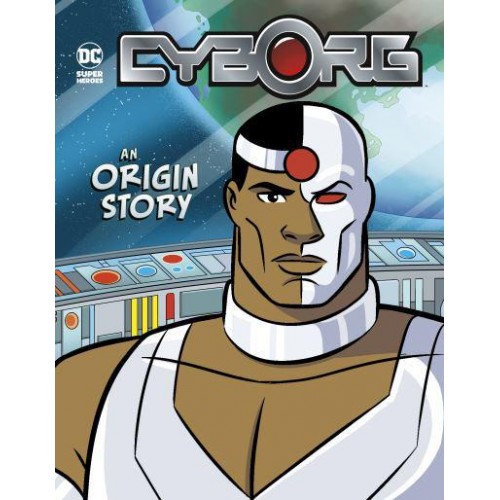 Cyborg - An Origin Story