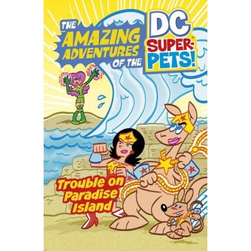 Trouble on Paradise Island - The Amazing Adventures of the DC Super-Pets!