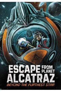 Beyond the Furthest Star - Escape from Planet Alcatraz