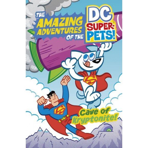 Cave of Kryptonite! - The Amazing Adventures of the DC Super-Pets