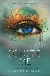 Ignite Me - Shatter Me Series