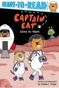 Captain Cat Goes to Mars Ready-To-Read Pre-Level 1 - Captain Cat