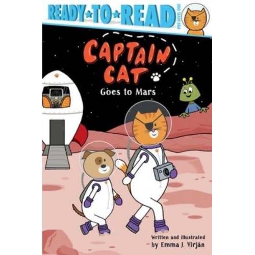 Captain Cat Goes to Mars Ready-To-Read Pre-Level 1 - Captain Cat
