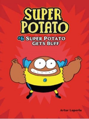 Super Potato Gets Buff Book 6 - Super Potato