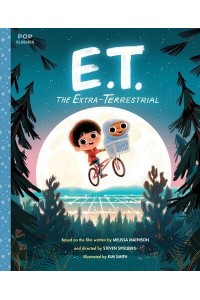E.T. The Extra-Terrestrial The Classic Illustrated Storybook - Pop Classics