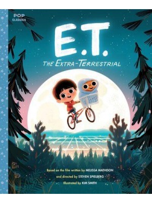 E.T. The Extra-Terrestrial The Classic Illustrated Storybook - Pop Classics