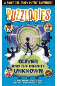 Puzzlooies! Oliver and the Infinite Unknown A Solve-the-Story Puzzle Adventure - Puzzlooies!