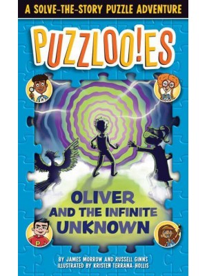Puzzlooies! Oliver and the Infinite Unknown A Solve-the-Story Puzzle Adventure - Puzzlooies!