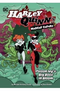 Poison Ivy's Big Boss in Bloom - Harley Quinn's Madcap Capers