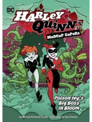 Poison Ivy's Big Boss in Bloom - Harley Quinn's Madcap Capers