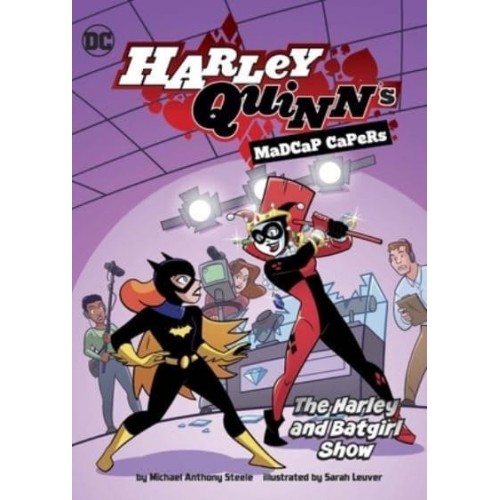 The Harley and Batgirl Show - Harley Quinn's Madcap Capers