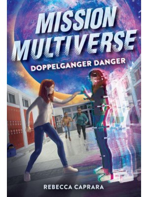 Doppelganger Danger - Mission Multiverse