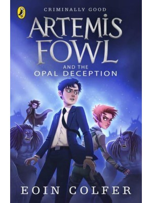 Artemis Fowl and the Opal Deception - Artemis Fowl