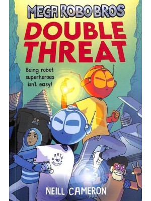 Mega Robo Bros: Double Threat - Mega Robo Bros