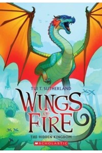 The Hidden Kingdom (Wings of Fire #3) Volume 3 - Wings of Fire