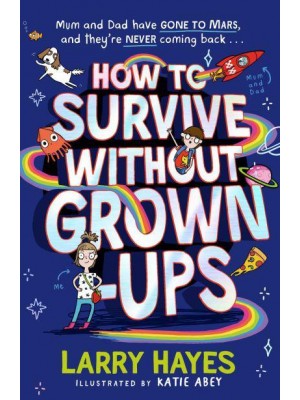 How to Survive Without Grown-Ups - How to Survive