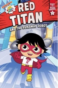 Red Titan and the Runaway Robot Ready-To-Read Graphics Level 1 - Ryan's World