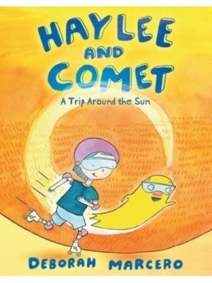 Haylee and Comet: A Trip Around the Sun - Haylee and Comet