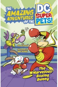 The Marvelous Boxing Bunny - The Amazing Adventures of the DC Super-Pets