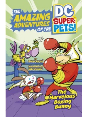 The Marvelous Boxing Bunny - The Amazing Adventures of the DC Super-Pets