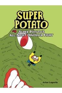 Super Potato's All-Night Dinosaur Fight Book 9 - Super Potato