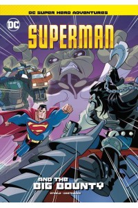 Superman and the Big Bounty - DC Super Hero Adventures