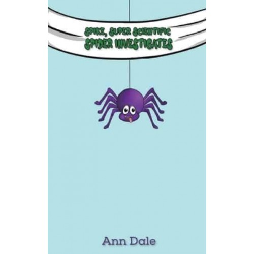 Spike, Super Scientific Spider Investigates