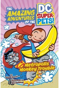 Metropolis Monkey Trouble - The Amazing Adventures of the DC Super-Pets