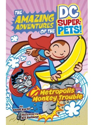 Metropolis Monkey Trouble - The Amazing Adventures of the DC Super-Pets