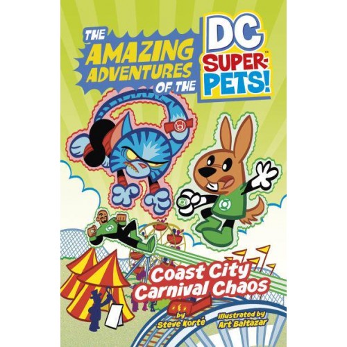 Coast City Carnival Chaos - The Amazing Adventures of the DC Super-Pets!