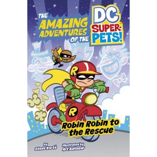 Robin Robin to the Rescue - The Amazing Adventures of the DC Super-Pets