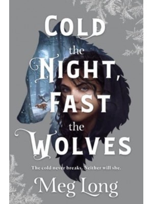 Cold the Night, Fast the Wolves A Novel