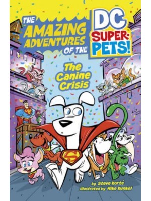 The Canine Crisis - The Amazing Adventures of the DC Super-Pets