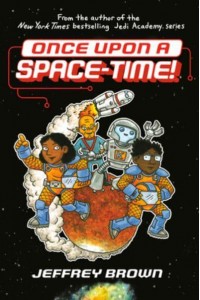 Once Upon a Space-Time! - Space-Time!