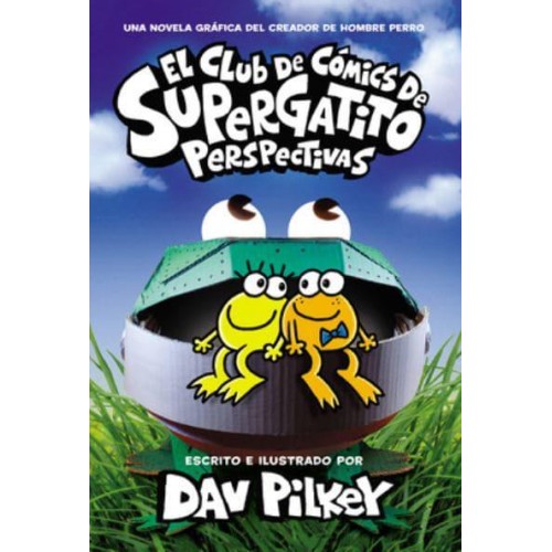 El Club De Cómics De Supergatito: Perspectivas (Cat Kid Comic Club: Perspectives) - El Club De Cómics De Supergatito