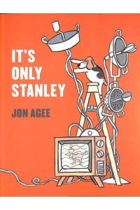 It's Only Stanley