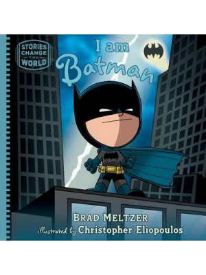 I Am Batman - Stories Change the World
