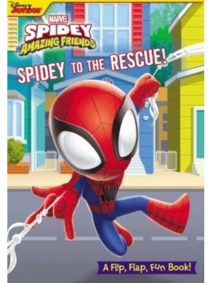 Marvel: Spidey and His Amazing Friends: Spidey to the Rescue! - Flip Flap Fun