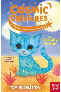 The Friendly Firecat - Cosmic Creatures