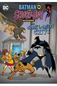 The Curse of the Creepy Crypt - Batman and Scooby-Doo! Mysteries