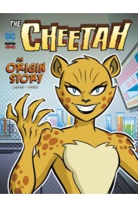 The Cheetah An Origin Story - DC Super-Villains Origins