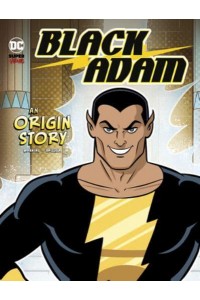 Black Adam An Origin Story - DC Super-Villains Origins