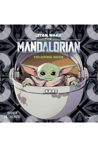 Star Wars the Mandalorian: Bounty on the Move Coloring Book