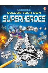 Colour Your Own Superheroes - Colouring Books